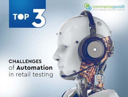 Top 3 Challenges of Automation in Retail Testing